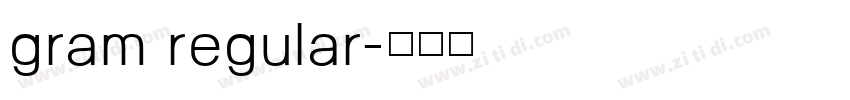 gram regular字体转换 gram regular字体转换